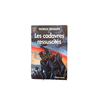 Les cadavres ressuscités de Patrick Whalen
